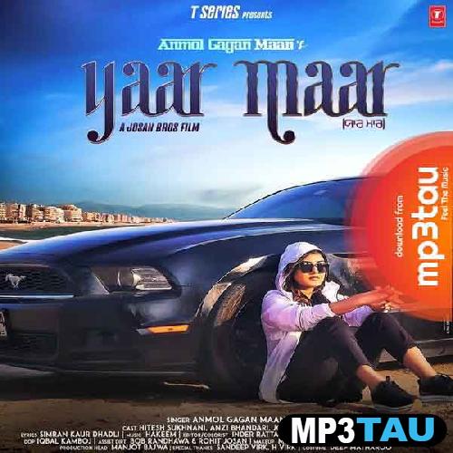 Yaar-Maar Anmol Gagan Maan mp3 song lyrics